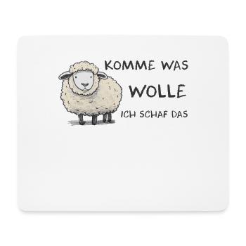 Komme was wolle ich Schaf das Schaf Wolle - Mousepad (Querformat) - Weiß - Vorne