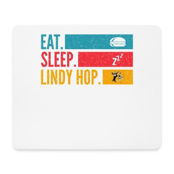 Eat Sleep Lindy Hop Repeat for Swing Dancers - Mouse Pad (horizontal) - white - Front