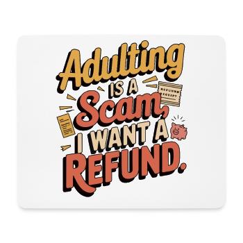Erwachsenwerden ist ein Betrug - Funny Life Struggles Tee - Mousepad (Querformat) - Weiß - Vorne