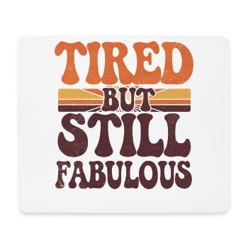 Retro Tired But Still Fabulous Groovy Design - Mouse Pad (horizontal) - white - Front