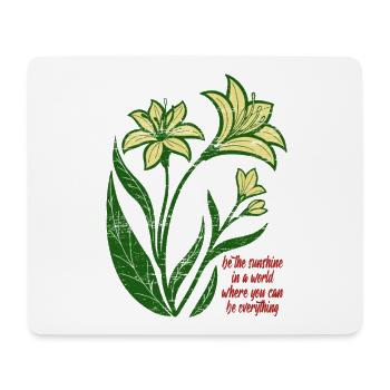 Blumen - Frühling - Be the sunshine - Spruch - Mousepad (Querformat) - Weiß - Vorne