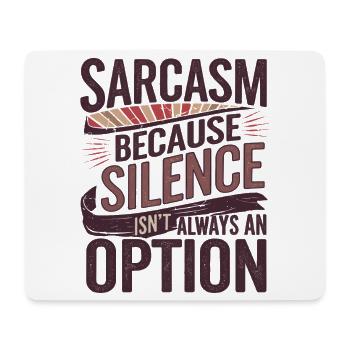 Sarkasmus – Schweigen ist nicht immer eine Option Retro - Mousepad (Querformat) - Weiß - Vorne