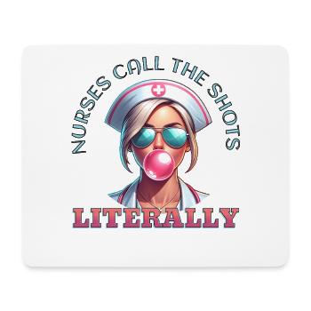 Nurses Call the Shots – Badass Nurse - Mouse Pad (horizontal) - white - Front