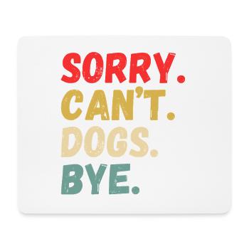 Playful Can’t Dogs Bye Design - Mouse Pad (horizontal) - white - Front