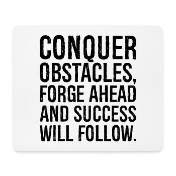 conquer obstacles forge ahead and success will - Mouse Pad (horizontal) - white - Front