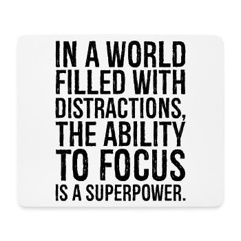 in a world filled with distractions the ability - Mouse Pad (horizontal) - white - Front
