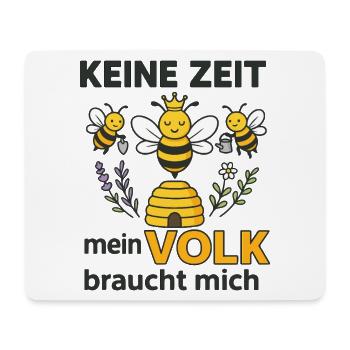 Imker - Keine Zeit! Mein Volk braucht mich! - Mousepad (Querformat) - Weiß - Vorne