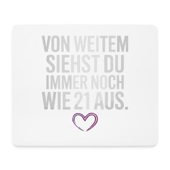 From afar you look like 21 from birthday party - Mouse Pad (horizontal) - white - Front