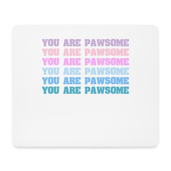 You Are Pawsome - Mousepad (Querformat) - Weiß - Vorne
