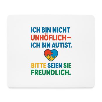 Ich bin nicht unhöflich ich bin Autist Spruch - Mousepad (Querformat) - Weiß - Vorne