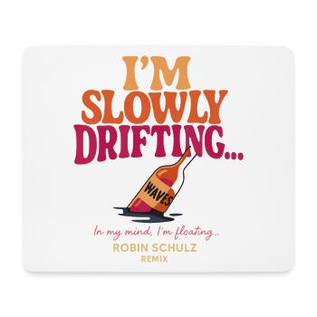 Waves - I'm Slowly Drifting Away Robin Schulz - Mousepad (Querformat) - Weiß - Vorne