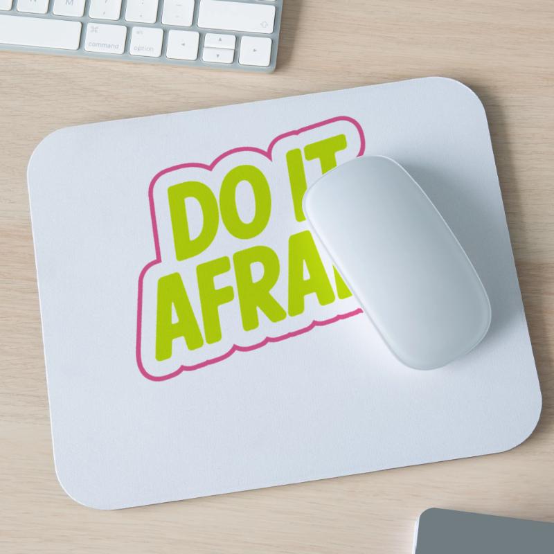 Do It Afraid Courage Development Motivation Mouse Pad (horizontal)