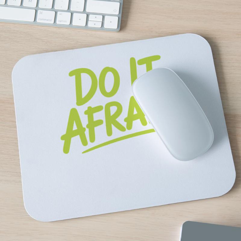 Do It Afraid Courage Development Motivation Mouse Pad (horizontal)