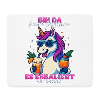 Bin Da - Es Eskaliert eh wieder Einhorn Cocktail - Mousepad (Querformat) - Weiß - Vorne