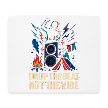 Lass den Beat fallen, nicht den Vibe - Mousepad (Querformat) - Weiß - Vorne