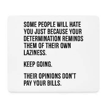some people will hate you just because your - Mouse Pad (horizontal) - white - Front