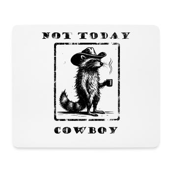 Not Today Cowboy Raccoon - Mouse Pad (horizontal) - white - Front