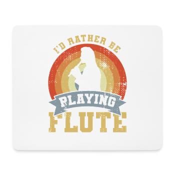I’d Rather Be Playing Flute - Mousepad (Querformat) - Weiß - Vorne