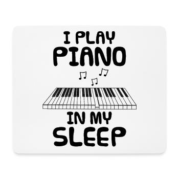 I Play Piano In My Sleep - Mouse Pad (horizontal) - white - Front