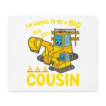 Excavator Child Ready Going To Be A Big Cousin - Mouse Pad (horizontal) - white - Front