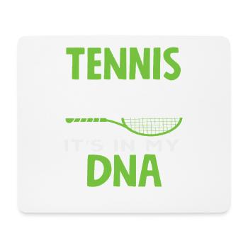 Tennis Player It's In My DNA - Mouse Pad (horizontal) - white - Front