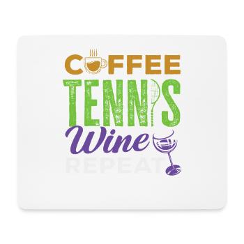 Tennis Coffee Wine Replay Tennis Player - Mouse Pad (horizontal) - white - Front