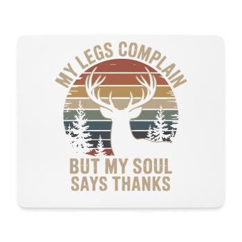 My Legs Complain Soul Thanks Natur Wandern Hirsch - Mousepad (Querformat) - Weiß - Vorne