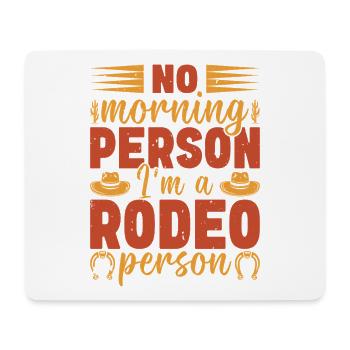 Rodeo Morning Person T-Shirt Design - Mouse Pad (horizontal) - white - Front