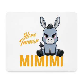I Always Hear Only A Mimimi Donkey - Mouse Pad (horizontal) - white - Front