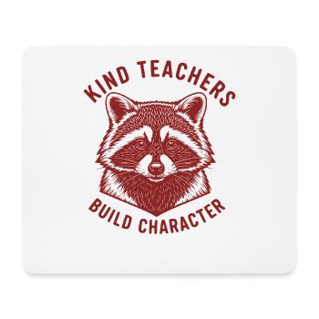 Kind Teachers Build Character Appreciation Raccoon - Mousepad (Querformat) - Weiß - Vorne