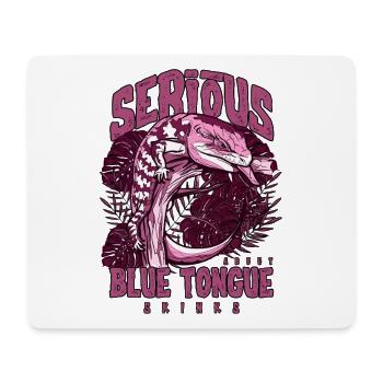 Serious About Blue Tongue Skinks Reptile Keeper - Mouse Pad (horizontal) - white - Front