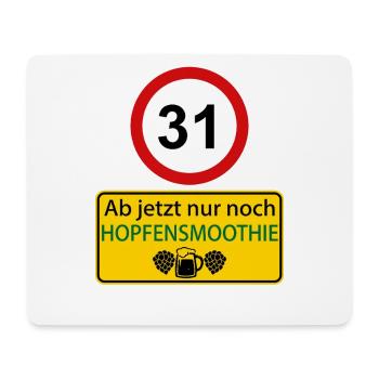 31 From now on only hop smoothie - Mouse Pad (horizontal) - white - Front