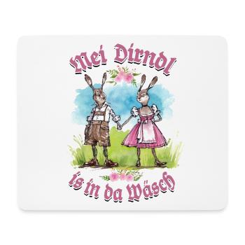 Mei Dirndl is in da Wäsch - Dirndl Ersatz, Tracht - Mouse Pad (horizontal) - white - Front