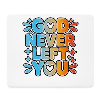 God Never Left You Design - Mousepad (Querformat) - Weiß - Vorne