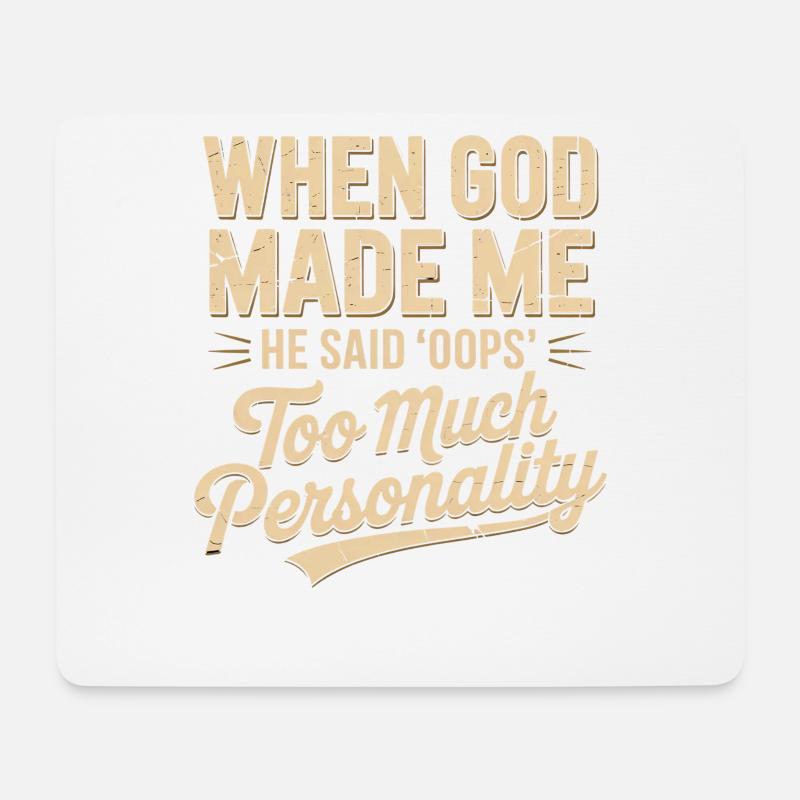 Als Gott mich erschuf, sagte er: Hoppla, Christ - Mousepad (Querformat) - Weiß