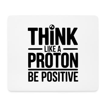Pensez comme un proton Soyez positif - Tapis de souris (format paysage) - blanc - Devant