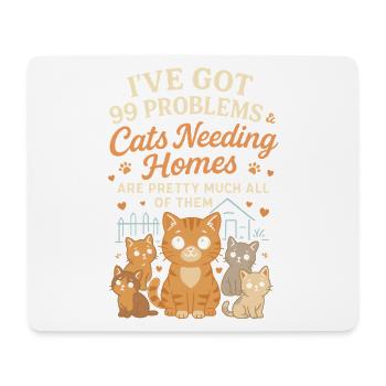 Ich habe 99 Probleme & Katzen, die ein Zuhause bra - Mousepad (Querformat) - Weiß - Vorne