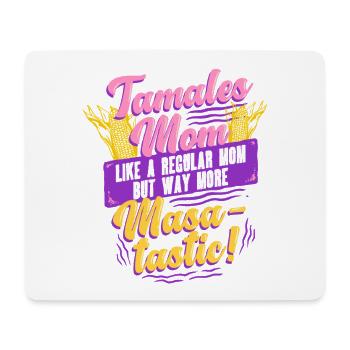 Tamale Masa-tastic Tamales Mom - Mousepad (Querformat) - Weiß - Vorne