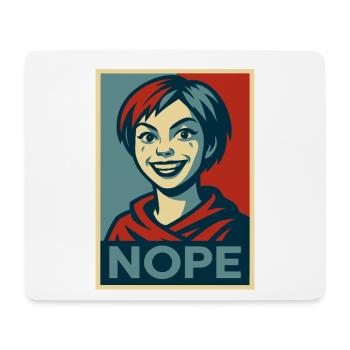 a girl and a  humorous NOPE poster message - Mouse Pad (horizontal) - white - Front
