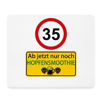 35 From now on only hop smoothie - Mouse Pad (horizontal) - white - Front