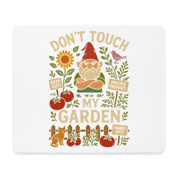 Rühren Sie meinen Garten nicht an - Mousepad (Querformat) - Weiß - Vorne