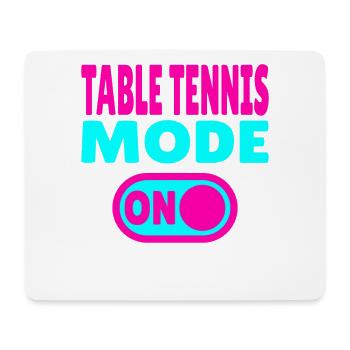 Mode tennis de table activé – Style de vie ping-pong - Tapis de souris (format paysage) - blanc - Devant