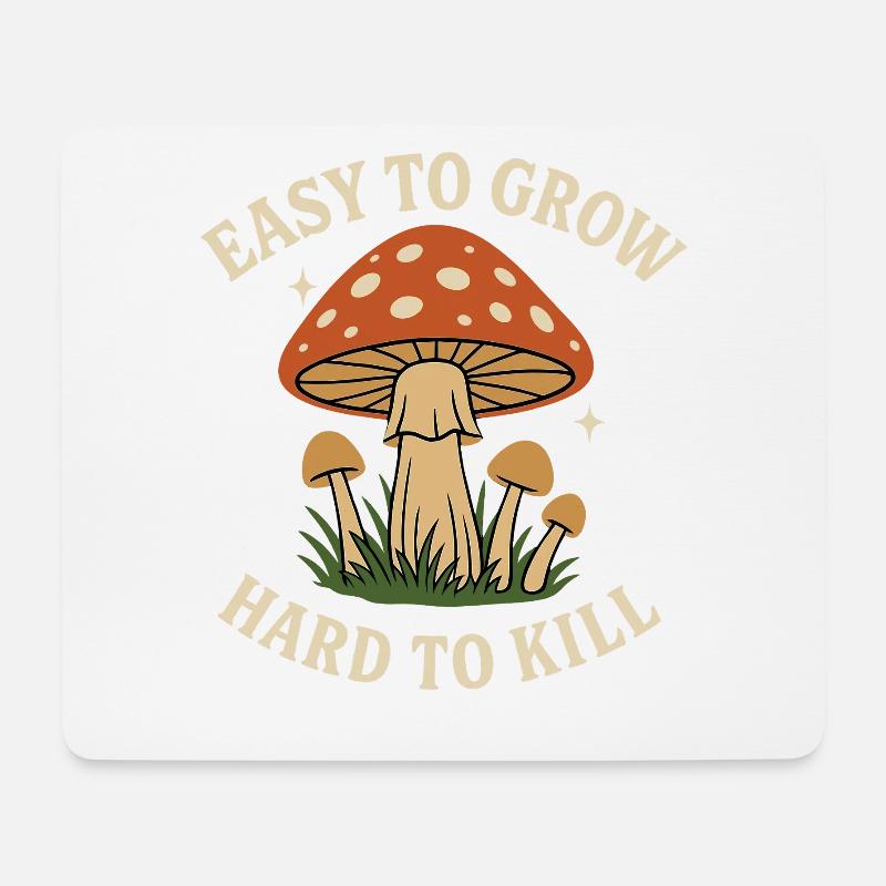 Pilz-Motiv: Leicht zu pflanzen, schwer zu töten - Mousepad (Querformat) - Weiß