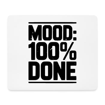 Mood: 100% Done - Mouse Pad (horizontal) - white - Front