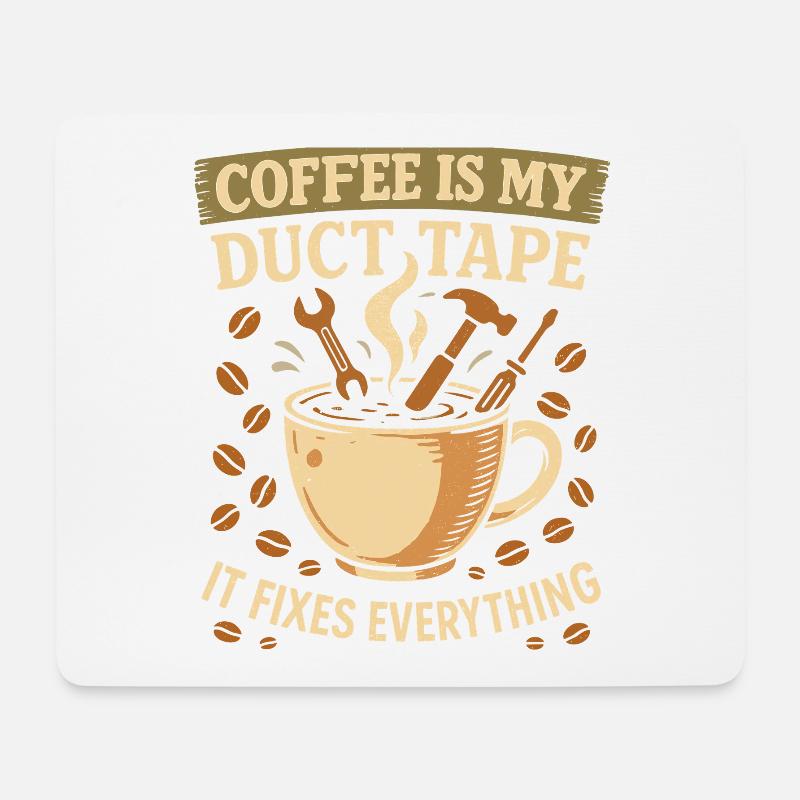 Coffee is my tape that fixes everything - Mouse Pad (horizontal) - white