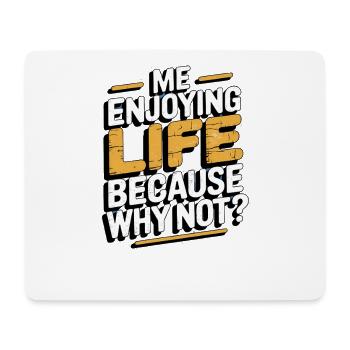 Motivational Life Quote Design - Mouse Pad (horizontal) - white - Front