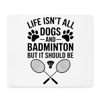 Badminton Saying Dogs Funny Badminton Gift - Mouse Pad (horizontal) - white - Front