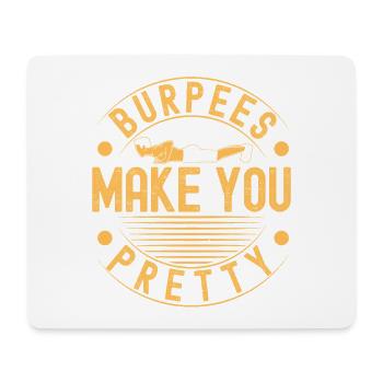 Fitness Fanatics Burpees Make You Pretty - Mousepad (Querformat) - Weiß - Vorne