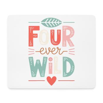 Four Ever Wild Kids 4th Birthday 4 Years - Mouse Pad (horizontal) - white - Front