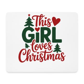This Girl Loves Christmas - Mouse Pad (horizontal) - white - Front